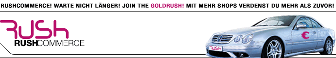 RushCommerce! Warte nicht l�ger und join the goldrush! Mit mehr Shops und Partner verdenst Du mehr als zuvor!